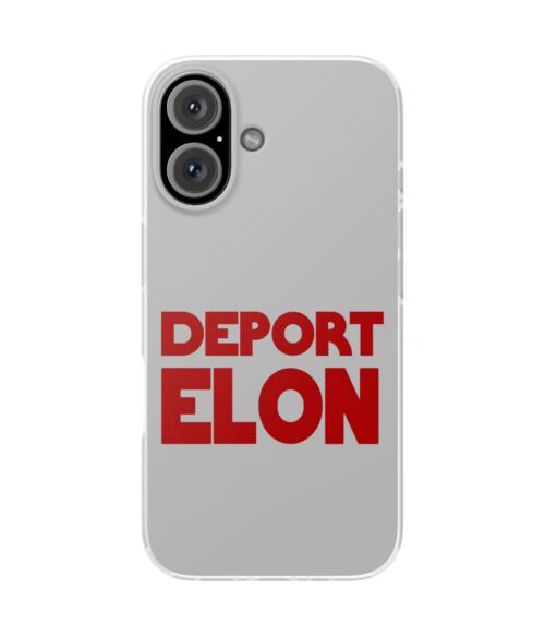 Deport Elon iPhone/Samsung Case #PG10