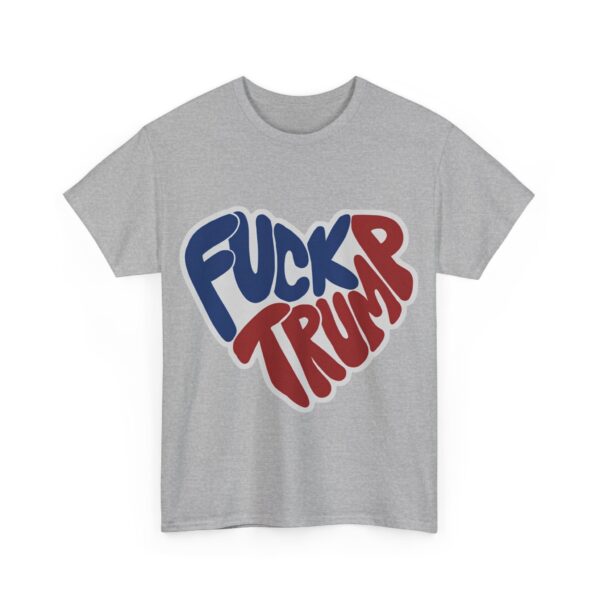 Fuck Trump (6) T-Shirt #ALL30 - Image 3