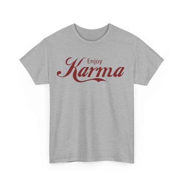 Enjoy karma T-Shirt #BG42