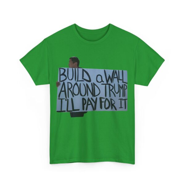 Build a wall T-Shirt #ALL46 - Image 5