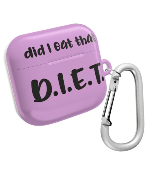 D.I.E.T. Did I eat that AirPods Case #DGi5