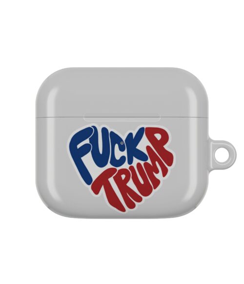 Fuck Trump (3) AirPods Case #PG7