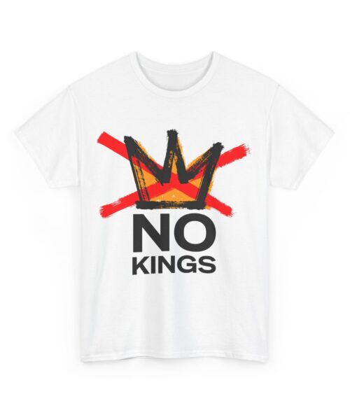 No kings (2) T-Shirt #ALL52