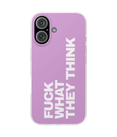 Fuck what they think iPhone/Samsung Case #DGi22