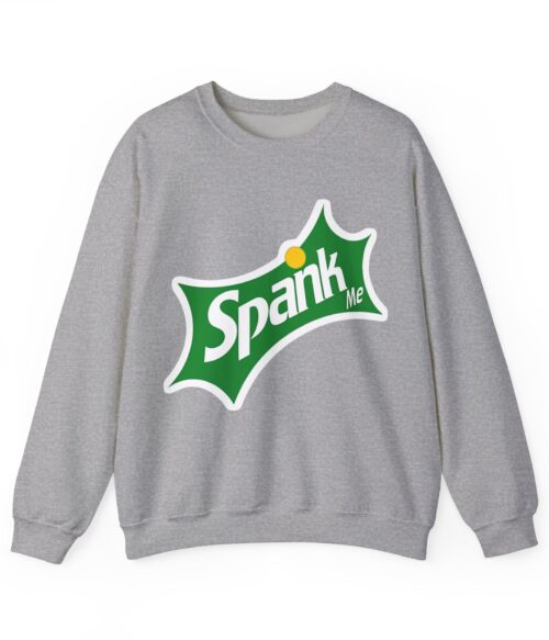 Spank me Sweatshirt #BG51