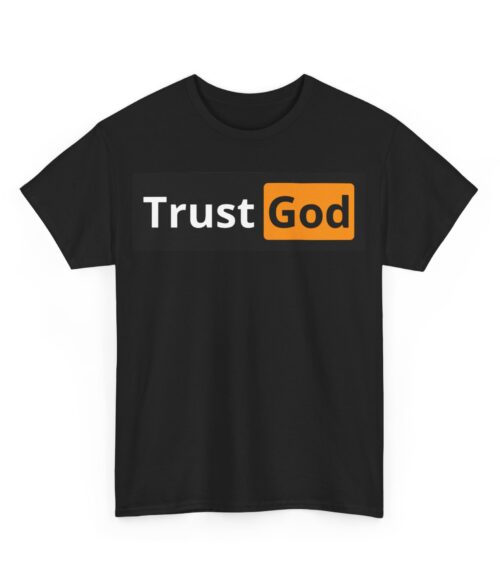 Trust God T-Shirt #U114