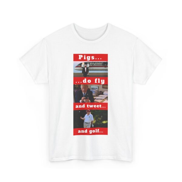 Pigs fly, tweet and golf T-Shirt #ALL56
