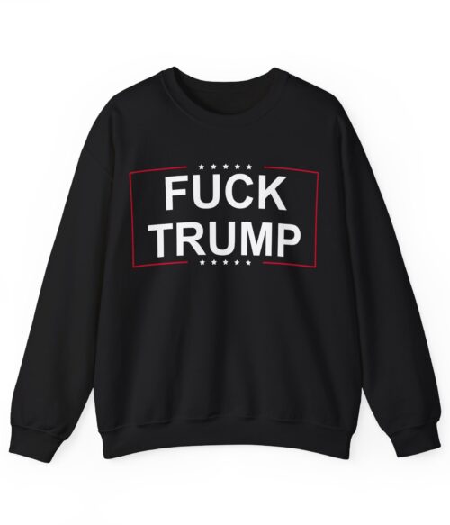 Fuck Trump (2) Sweatshirt #PGi3