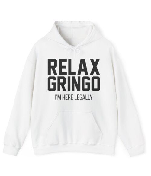Relax Gringo hoodie with humorous slogan, perfect for casual wear and making a statement. Comfortable, affordable, and trendy clothing for a cool, laid-back look.