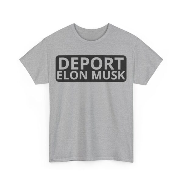 Deport Elon Musk T-Shirt #PG15 - Image 2