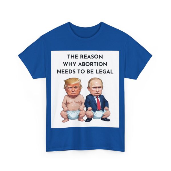 Failed abortions T-Shirt #ALL58 - Image 5