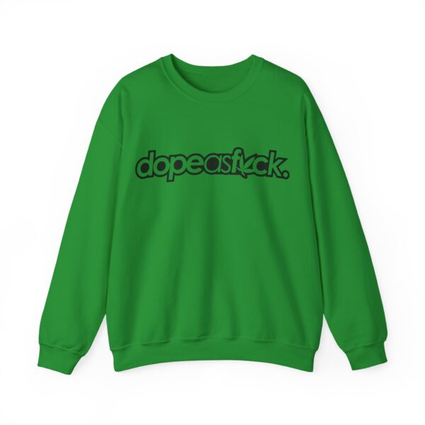 Dope as fuck Sweatshirt #BGi21 - Image 2