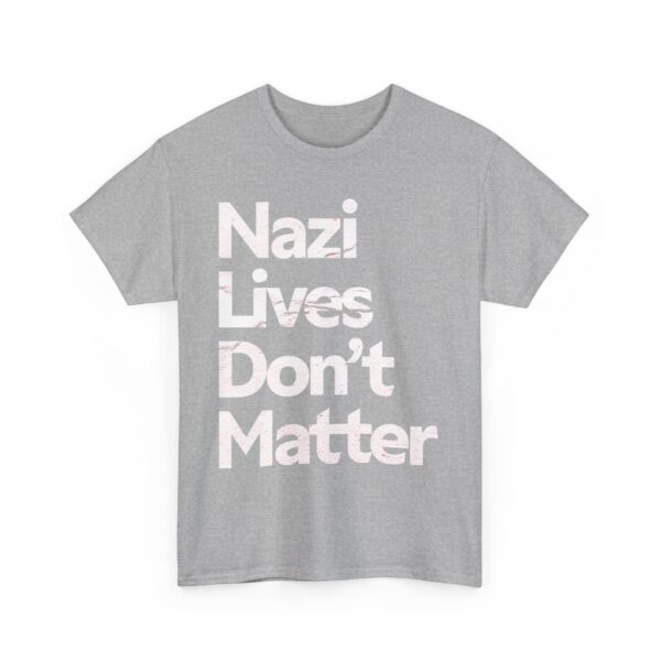 Nazis lives don't matter T-Shirt #PGi9