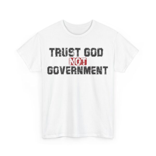 Trust God not government T-Shirt #PG6
