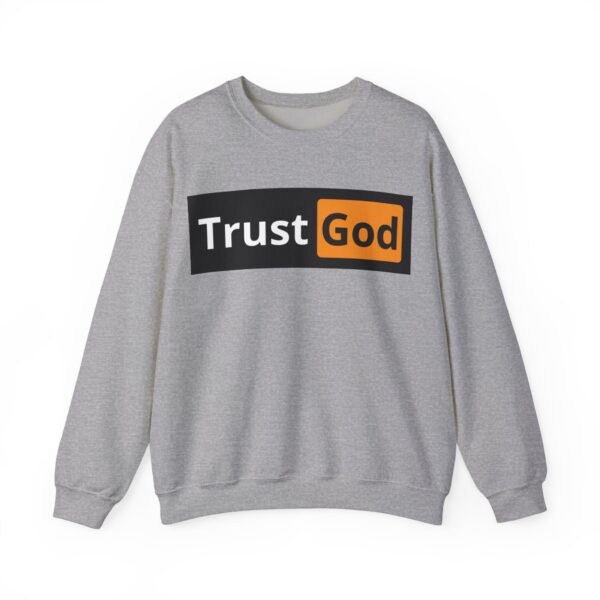 Trust God Sweatshirt #BG8 - Image 5