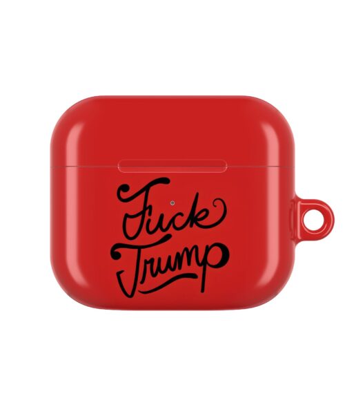 Fuck Trump AirPods Case #PGi6