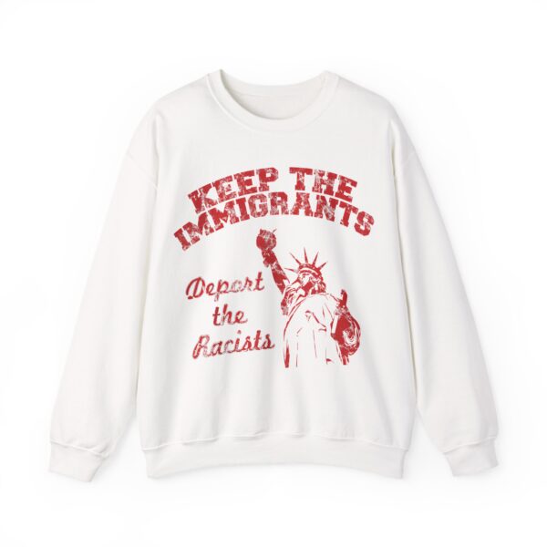 Keep the immigrants Sweatshirt #PGi7