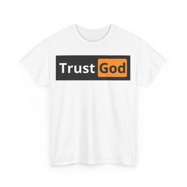 Trust God T-Shirt #BG8 - Image 2
