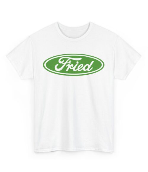 Fried T-Shirt #BGi29