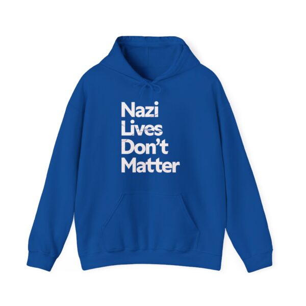 Nazis lives don't matter Hoodie #PGi9 - Image 4