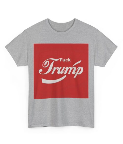 Fuck Trump (3) T-Shirt #ALL4