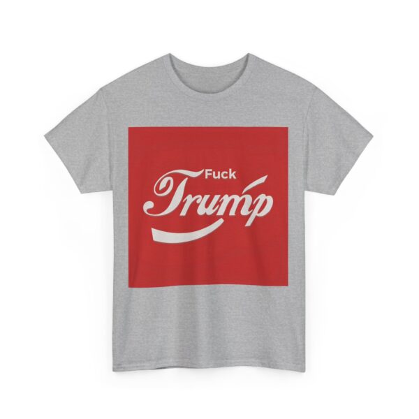 Fuck Trump (3) T-Shirt #ALL4 - Image 2