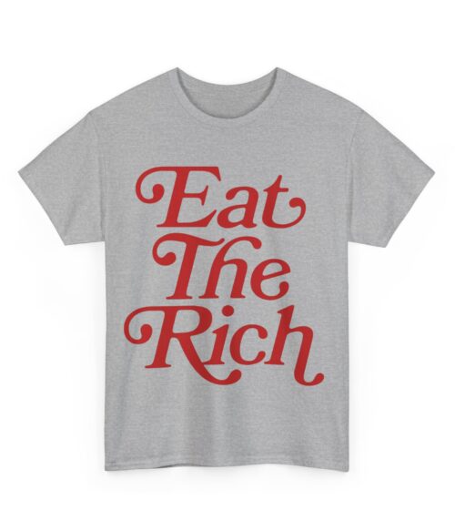 Eat the rich T-Shirt #PGi18