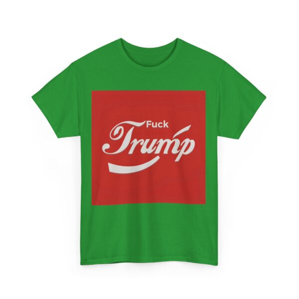 Fuck Trump (3) T-Shirt #ALL4 - Image 4