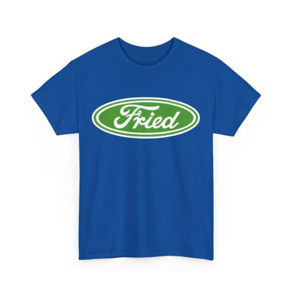 Fried T-Shirt #BG36 - Image 4