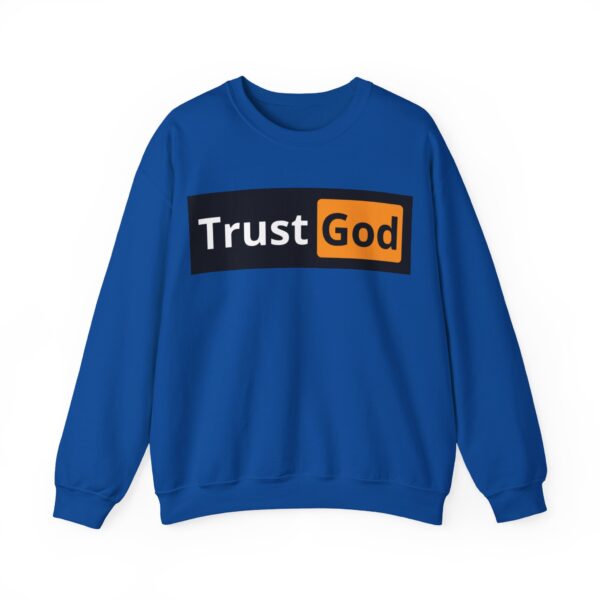 Trust God Sweatshirt #BG8 - Image 3
