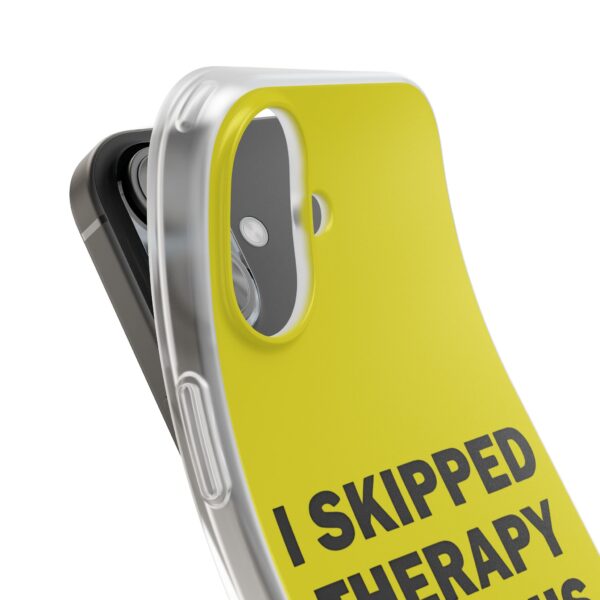 I skipped therapy for this iPhone/Samsung Case #DG11 - Image 3