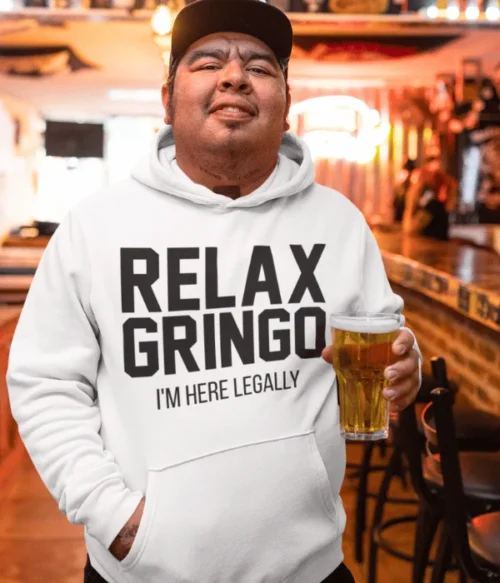Relax gringo Hoodie #PG11