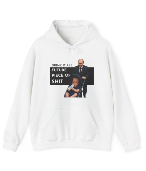 Future piece of shit Hoodie #ALL17