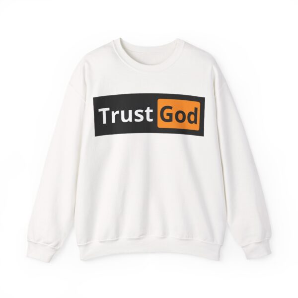 Trust God Sweatshirt #BG8