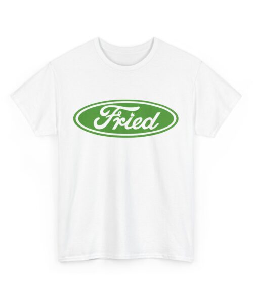 Fried T-Shirt #BG36
