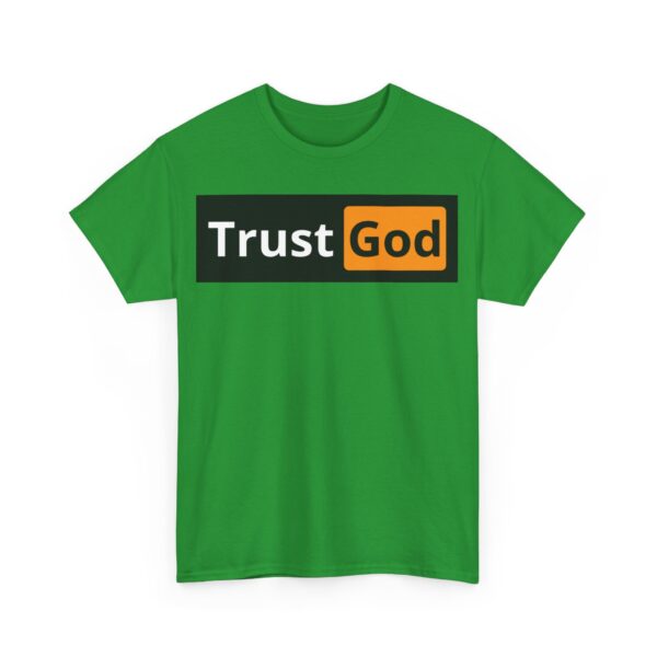Trust God T-Shirt #BGi6 - Image 4