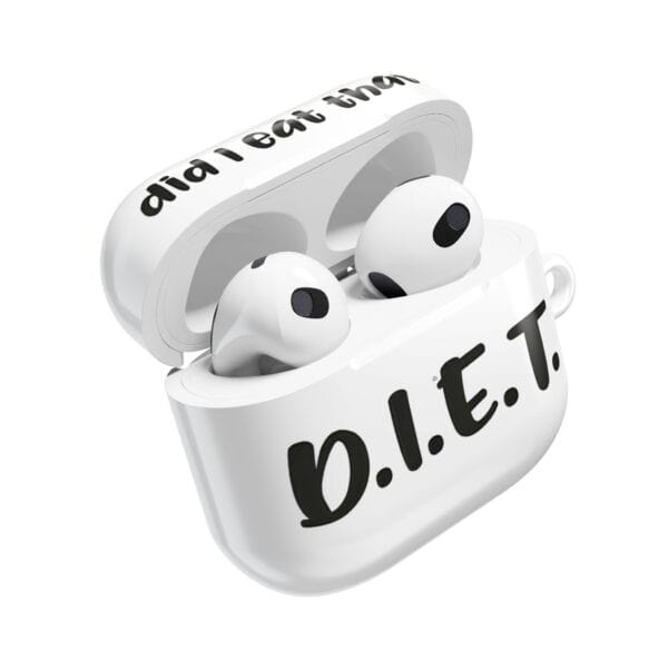 White wireless earbuds with D.I.E.T. and cute statement quotes printed on the case.