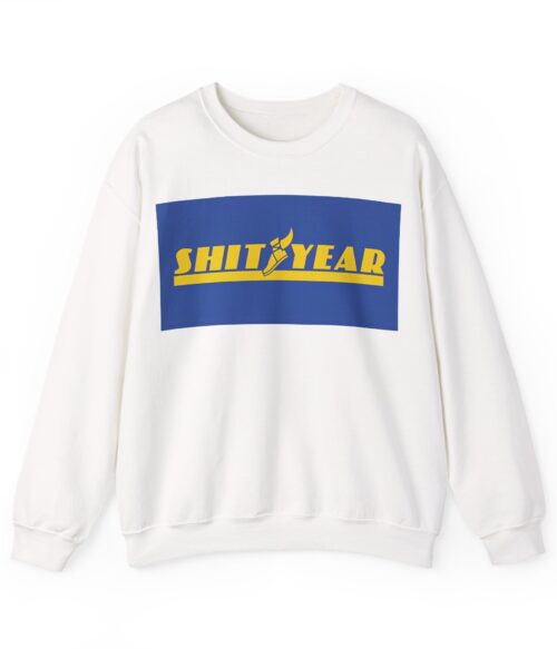 Shityear Sweatshirt #BG33