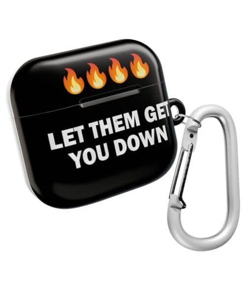 Let them get you down AirPods Case #U1