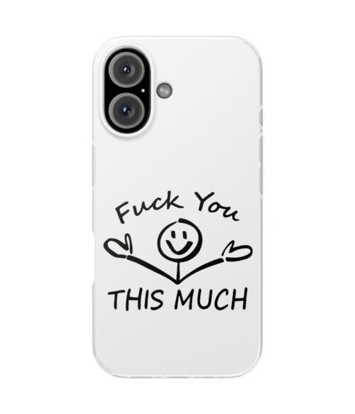 Fuck you this much iPhone/Samsung Case #DGi1