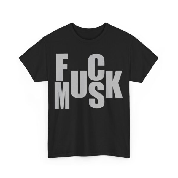 Fuck Musk T-Shirt #U92 - Image 2