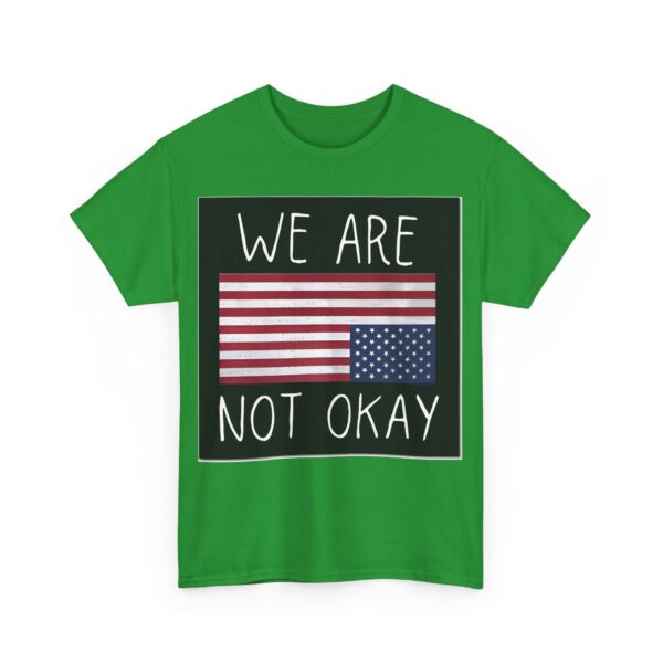We are not okay T-Shirt #ALL2 - Image 3