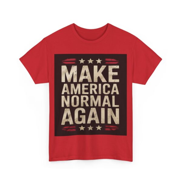 Make America normal again T-Shirt #ALL20 - Image 4