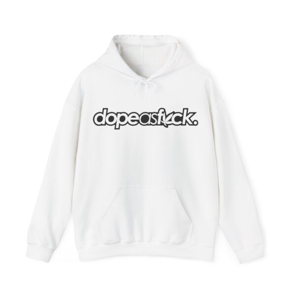 Dope as fuck Hoodie #BG26