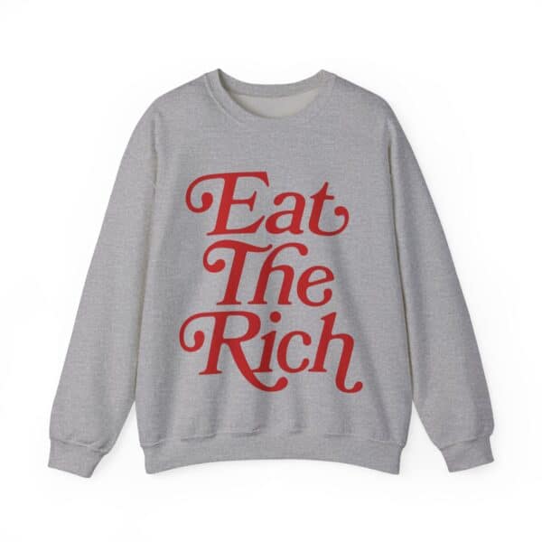 Eat The Rich sweatshirt with bold red text on a casual grey hoodie for a trendy and statement-making look. Perfect for streetwear fans who love affordable, stylish, and eye-catching apparel.