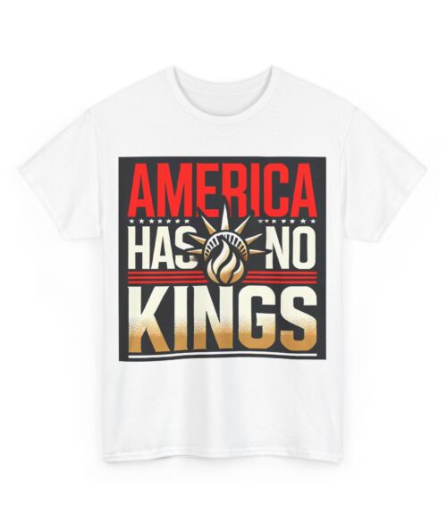 America has no kings T-Shirt #ALL37