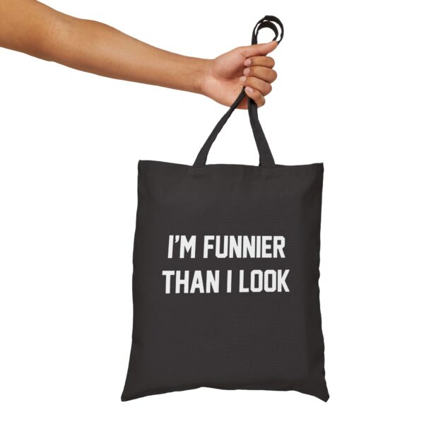 I'm funnier than I look Tote Bag #DGi6 - Image 3