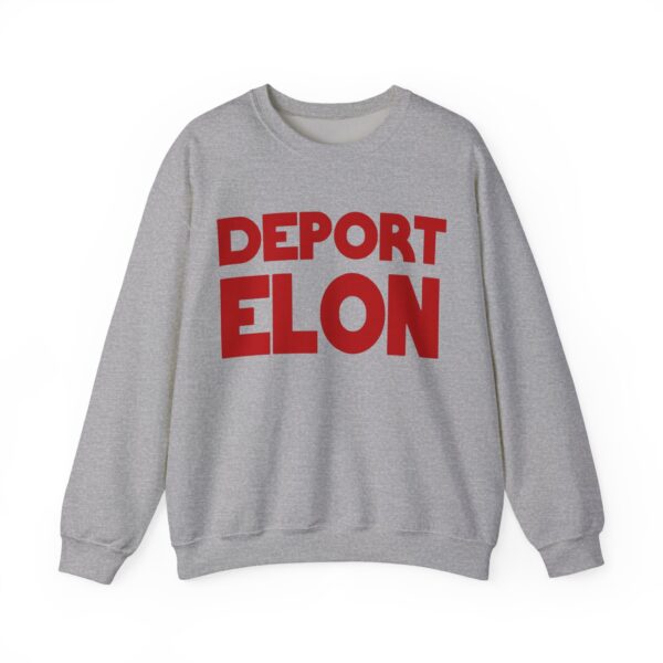 Deport Elon Sweatshirt #PG17 - Image 2