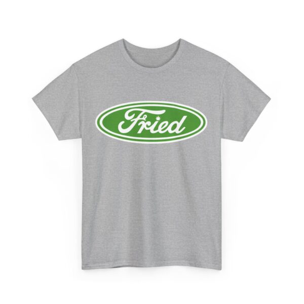 Fried T-Shirt #BG36 - Image 2