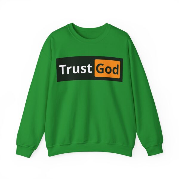 Trust God Sweatshirt #BG8 - Image 2